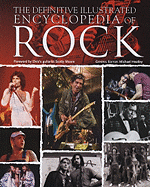 The Definitive Illustrated Encyclopedia of Rock - Heatley, Michael (Editor), and Moore, Scotty (Foreword by)