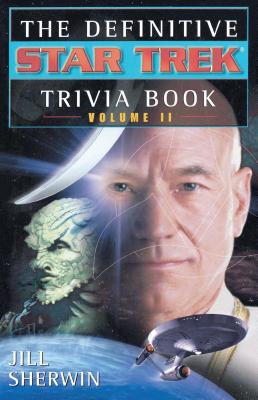 The Definitive Star Trek Trivia Book: Volume II - Sherwin, Jill