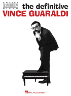 The Definitive Vince Guaraldi: Artist Transcriptions for Piano