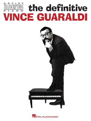 The Definitive Vince Guaraldi: Artist Transcriptions for Piano - Guaraldi, Vince (Composer)