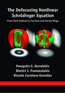 The Defocusing Nonlinear Schrdinger Equation: From Dark Solitons to Vortices and Vortex Rings
