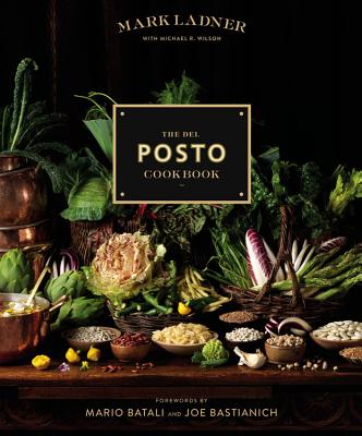 The del Posto Cookbook - Ladner, Mark, and Batali, Mario (Foreword by)