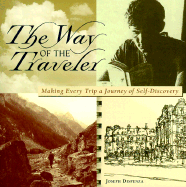 The del-Way of the Traveler: Making Every Trip a Journey of Self-Discovery