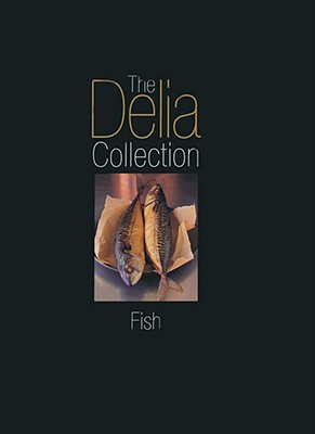 The Delia Collection: Fish - Smith, Delia