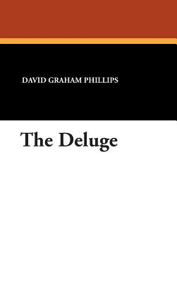 The Deluge - Phillips, David Graham