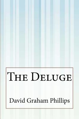 The Deluge - Phillips, David Graham