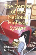 The Demise of the National Highway System