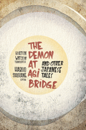 The Demon at Agi Bridge and Other Japanese Tales
