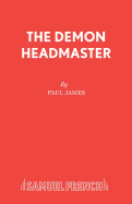 The Demon Headmaster: A Musical