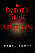 The Demon's Guide to the Apocalypse