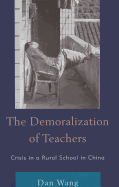 The Demoralization of Teachers: Crisis in a Rural School in China