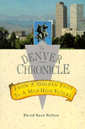 The Denver Chronicle: From a Golden Past to a Mile-High Future