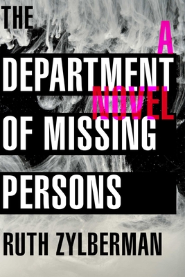 The Department of Missing Persons - Zylberman, Ruth, and McQuillan, Grace (Translated by)