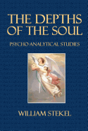 The Depths Of The Soul Psycho-Analytical Studies