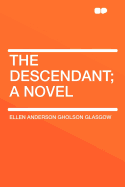 The Descendant; A Novel