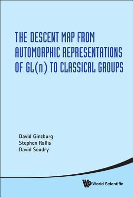 The Descent Map from Automorphic Representations of GL(n) to Classical Groups - Soudry, David, and Ginzburg, David, and Rallis, Stephen