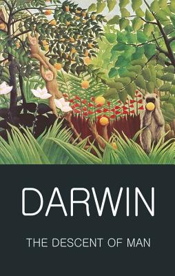 The Descent of Man - Darwin, Charles, and Griffith, Tom (Series edited by), and Browne, Janet (Introduction by)