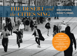 The Desert and the Cities Sing: Discovering Today's Israel: A Treasure Box