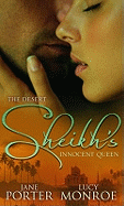 The Desert Sheikh's Innocent Queen: King of the Desert, Captive Bride / Hired: the Sheikh's Secretary Mistress
