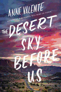 The Desert Sky Before Us