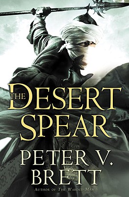 The Desert Spear - Brett, Peter V