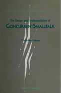 The Design and Implementation of Concurrentsmalltalk