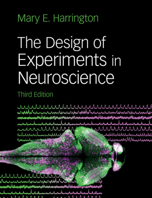 The Design of Experiments in Neuroscience - Harrington, Mary E