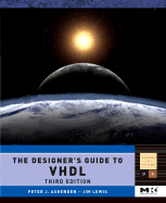 The Designer's Guide to VHDL: Volume 3