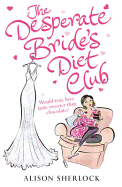 The Desperate Bride's Diet Club