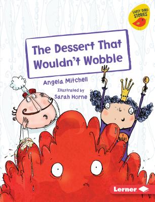 The Dessert That Wouldn't Wobble - Mitchell, Angela