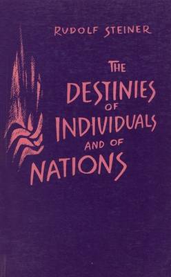 The Destinies of Individuals and Nations - Steiner, Rudolf, and Meuss, A. (Translated by)