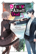 The Detective Is Already Dead, Vol. 5: Volume 5