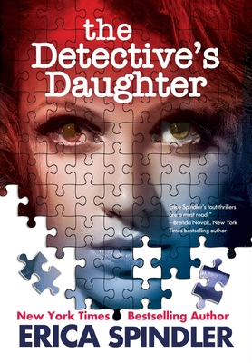 The Detective's Daughter - Spindler, Erica
