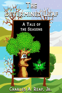 The Determined Leaf: A Tale of the Seasons