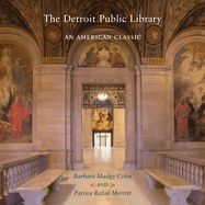 The Detroit Public Library: An American Classic