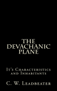 The Devachanic Plane: It's Characteristics and Inhabitants