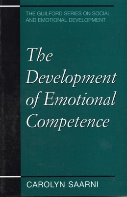 The Development of Emotional Competence - Saarni, Carolyn, PhD