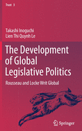 The Development of Global Legislative Politics: Rousseau and Locke Writ Global