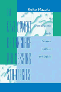 The Development of Language Processing Strategies: A Cross-linguistic Study Between Japanese and English