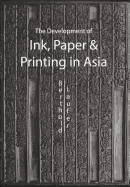 The Development of Paper, Printing and Ink in Asia