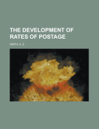The Development of Rates of Postage