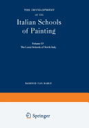 The Development of the Italian Schools of Painting: Volume IV