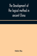 The development of the logical method in ancient China