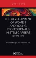 The Development of Women and Young Professionals in STEM Careers: Tips and Tricks