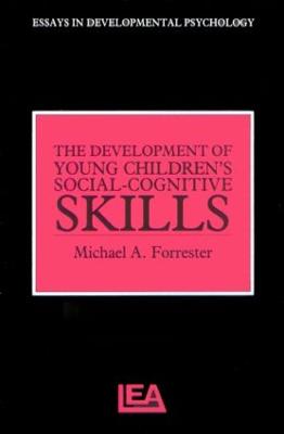 The Development of Young Children's Social-Cognitive Skills - Forrester, Michael a