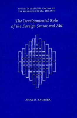 The Developmental Role of the Foreign Sector and Aid - Krueger, Anne