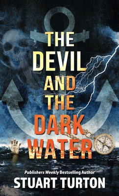 The Devil and the Dark Water - Turton, Stuart