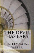 The Devil Has Ears