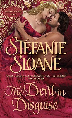 The Devil in Disguise: A Regency Rogues Novel - Sloane, Stefanie