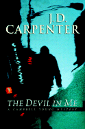 The Devil in Me: A Campbell Young Mystery - Carpenter, J D